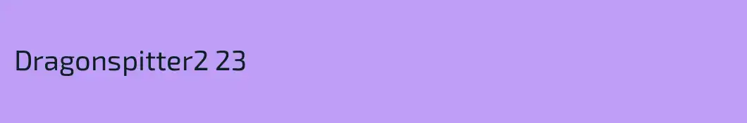 Dragonspitter2 23
